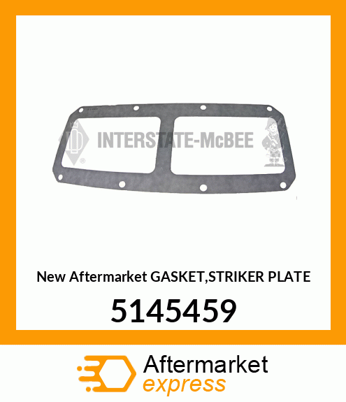New Aftermarket GASKET,STRIKER PLATE 5145459