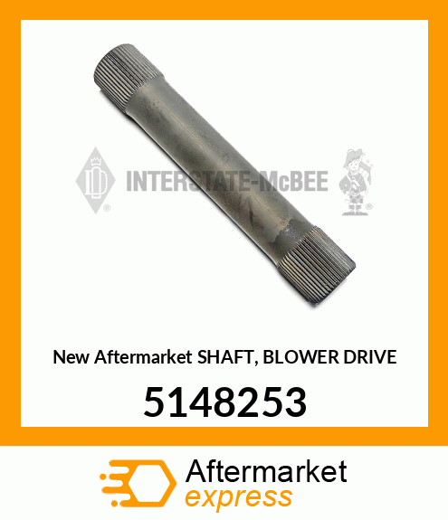 New Aftermarket SHAFT, BLOWER DRIVE 5148253