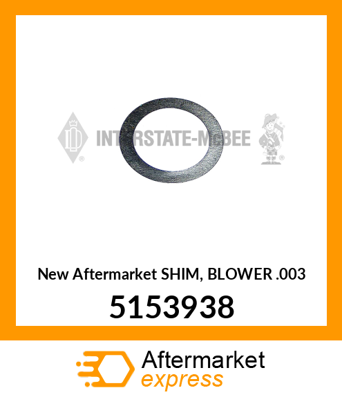 New Aftermarket SHIM, BLOWER .003 5153938