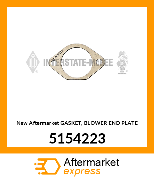 New Aftermarket GASKET, BLOWER END PLATE 5154223