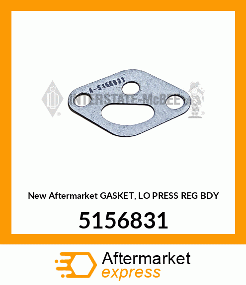 New Aftermarket GASKET, LO PRESS REG BDY 5156831