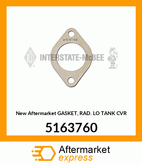 New Aftermarket GASKET, RAD. LO TANK CVR 5163760