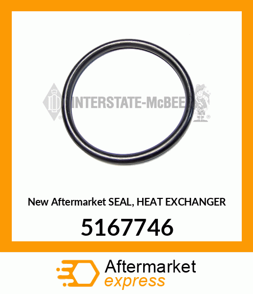 New Aftermarket SEAL, HEAT EXCHANGER 5167746