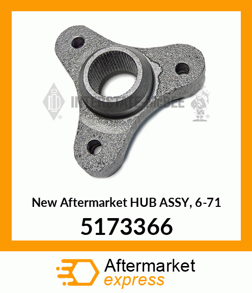 New Aftermarket HUB ASSY, 6-71 5173366