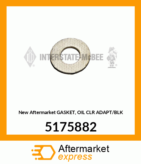 New Aftermarket GASKET, OIL CLR ADAPT/BLK 5175882