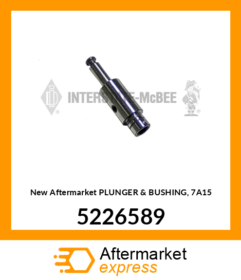 New Aftermarket PLUNGER & BUSHING, 7A15 5226589