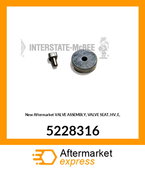 New Aftermarket VALVE ASSEMBLY, VALVE SEAT, HV, E, 5228316