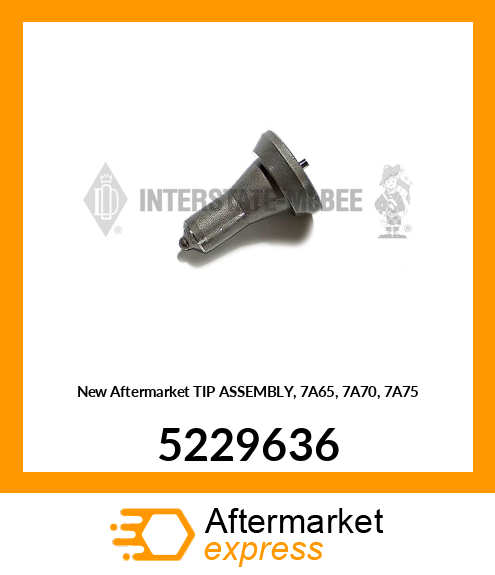 New Aftermarket TIP ASSEMBLY, 7A65, 7A70, 7A75 5229636