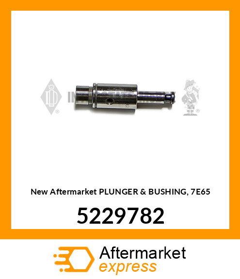 New Aftermarket PLUNGER & BUSHING, 7E65 5229782