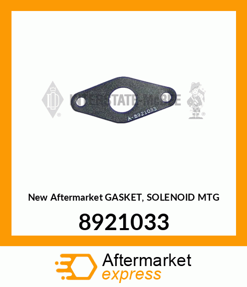 New Aftermarket GASKET, SOLENOID MTG 8921033