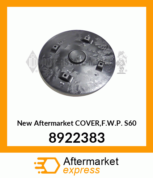 New Aftermarket COVER,F.W.P. S60 8922383