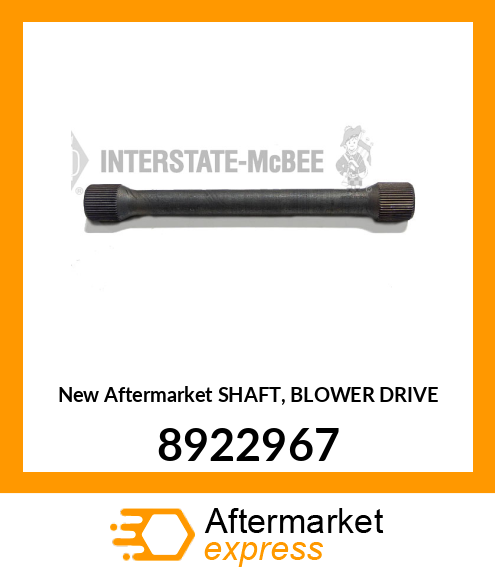 New Aftermarket SHAFT, BLOWER DRIVE 8922967