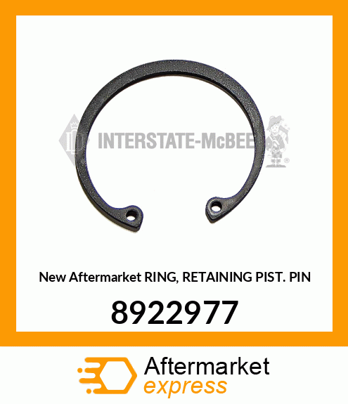 New Aftermarket RING, RETAINING PIST. PIN 8922977
