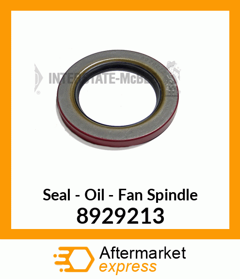 New Aftermarket SEAL FAN SPINDLE 8929213