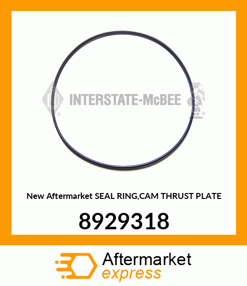 New Aftermarket SEAL RING,CAM THRUST PLATE 8929318