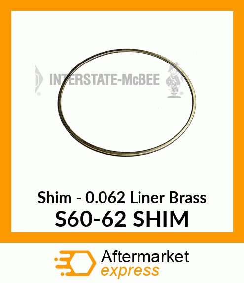 New Aftermarket SHIM, LINER BRASS S60-62 SHIM