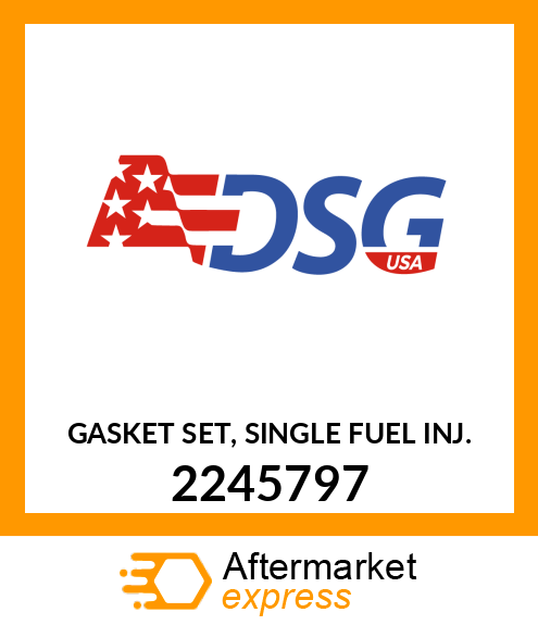 Spare part 2245797 + GASKET SET, SINGLE FUEL INJ.