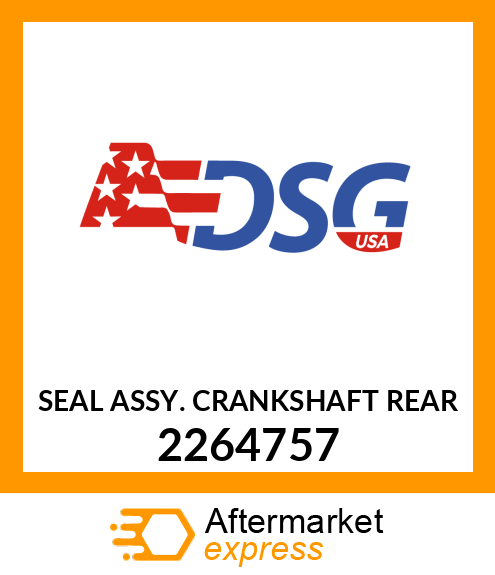 SEAL ASSY. CRANKSHAFT REAR 2264757