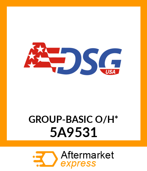 GROUP-BASIC O/H* 5A9531