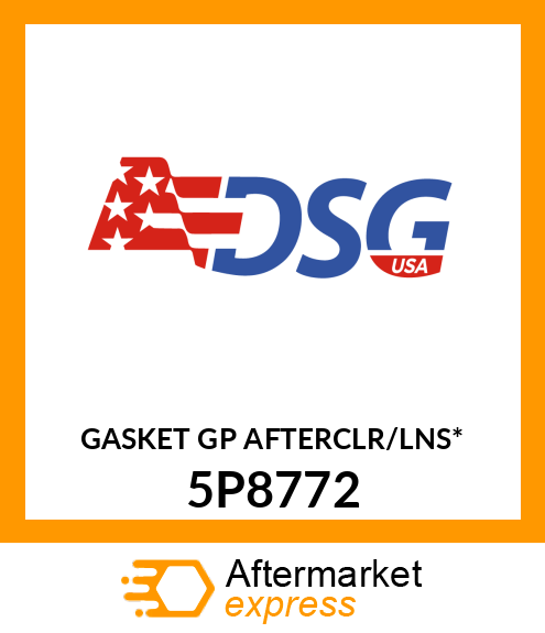 GASKET GP AFTERCLR/LNS* 5P8772