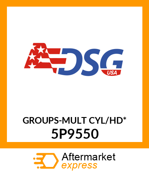 GROUPS-MULT CYL/HD* 5P9550