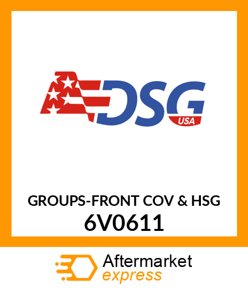 GROUPS-FRONT COV & HSG 6V0611