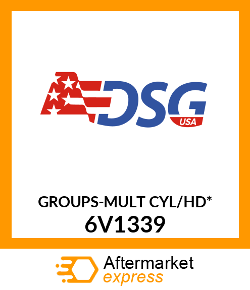 GROUPS-MULT CYL/HD* 6V1339