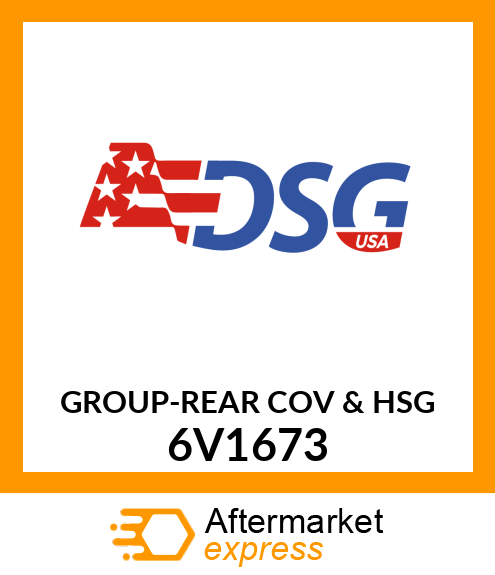 GROUP-REAR COV & HSG 6V1673