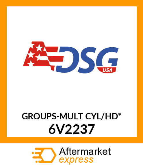 GROUPS-MULT CYL/HD* 6V2237