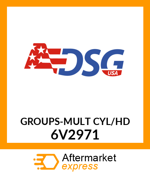 GROUPS-MULT CYL/HD 6V2971