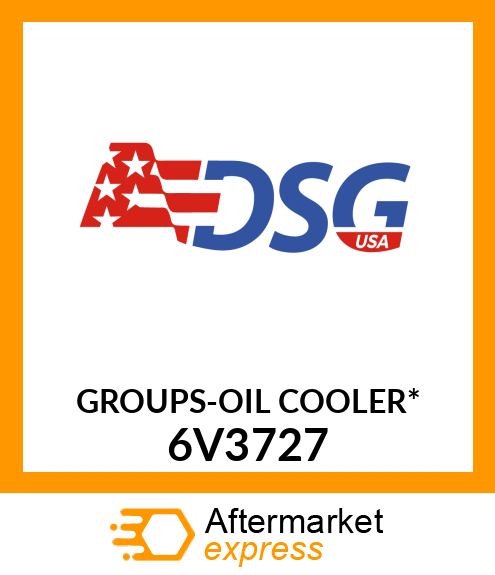 GROUPS-OIL COOLER* 6V3727