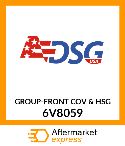 GROUP-FRONT COV & HSG 6V8059