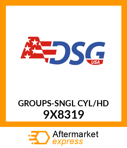 GROUPS-SNGL CYL/HD 9X8319