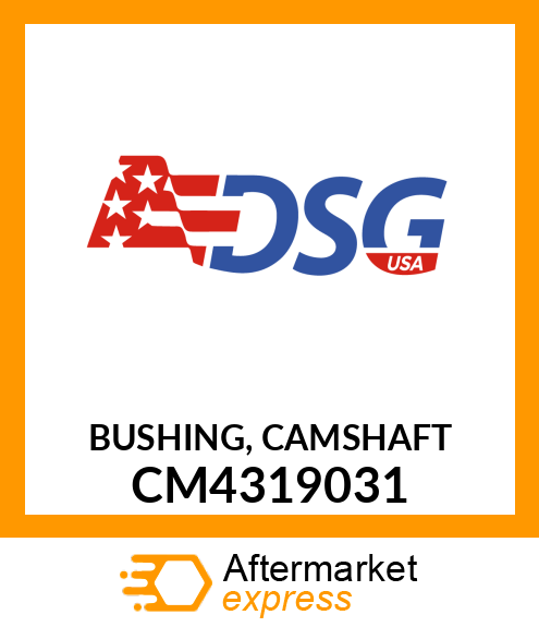 BUSHING, CAMSHAFT CM4319031