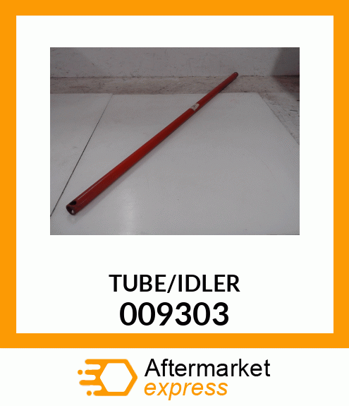 Spare part 009303 + TUBE/IDLER