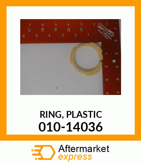 Spare part 010-14036 + RING,PLASTIC