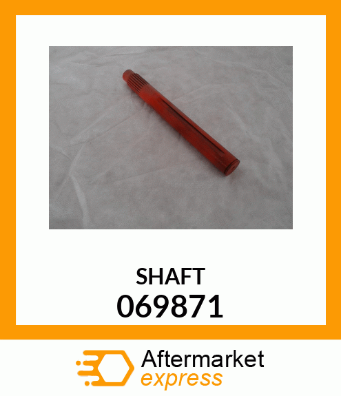 SHAFT 069871