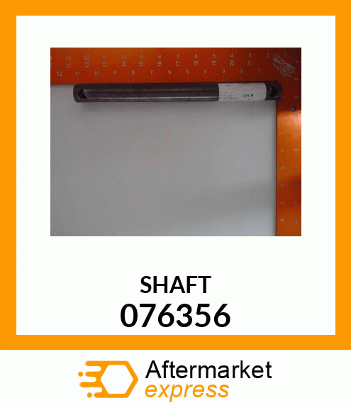 SHAFT 076356