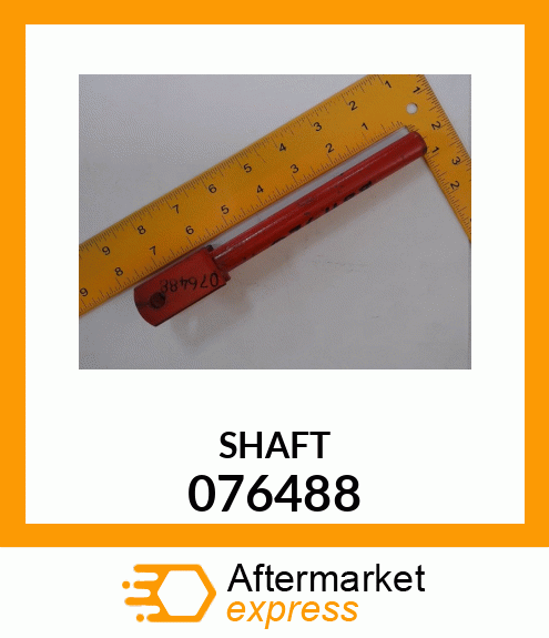 SHAFT 076488