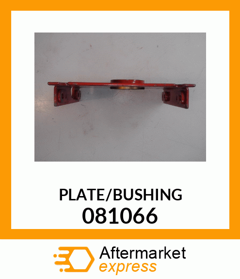 PLATE/BUSHING 081066