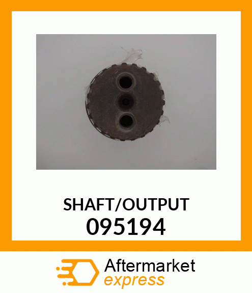 SHAFT/OUTPUT 095194