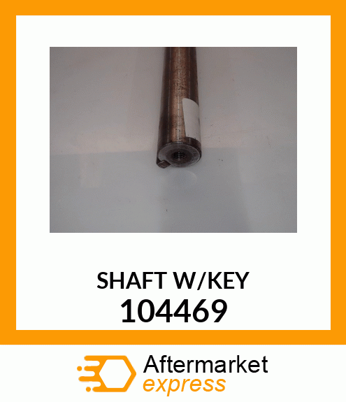 SHAFT W/KEY 104469