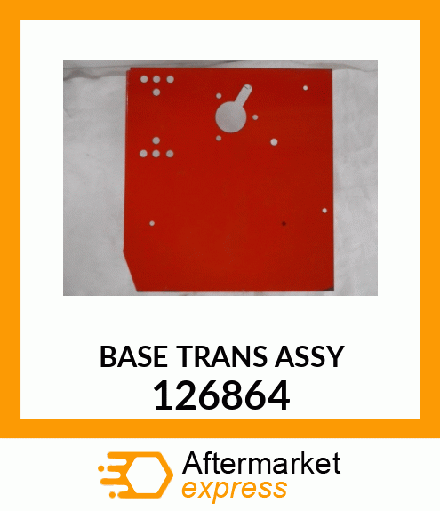 BASE_TRANS_ASSY 126864