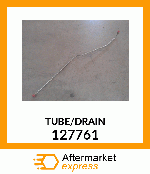 TUBE/DRAIN 127761