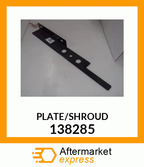 PLATE/SHROUD 138285