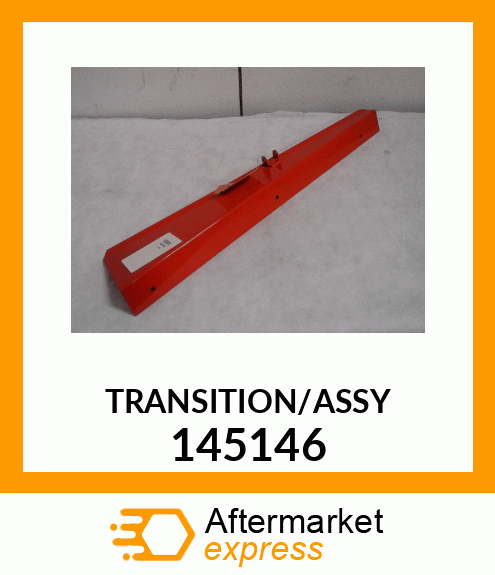 TRANSITION/ASSY 145146