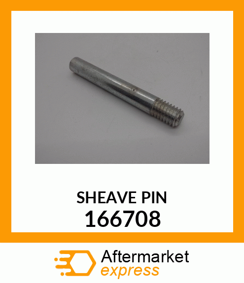 SHEAVE PIN 166708