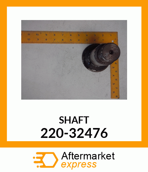 SHAFT 220-32476