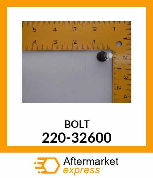 BOLT 220-32600