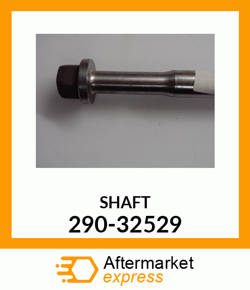 SHAFT 290-32529